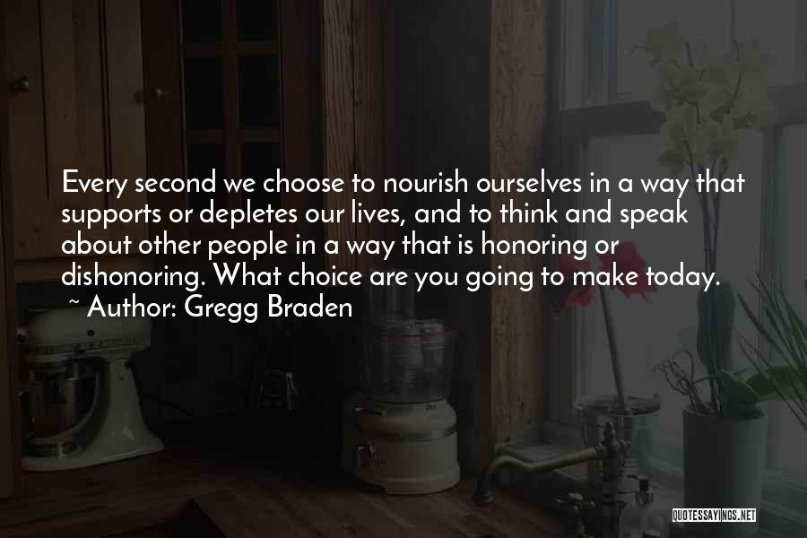 Make The Most Of Every Second Quotes By Gregg Braden