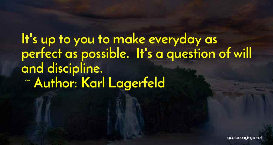 Make The Most Of Everyday Quotes By Karl Lagerfeld