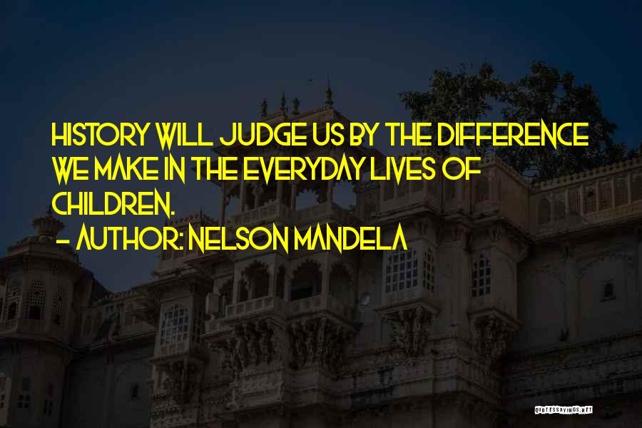 Make The Most Of Everyday Quotes By Nelson Mandela