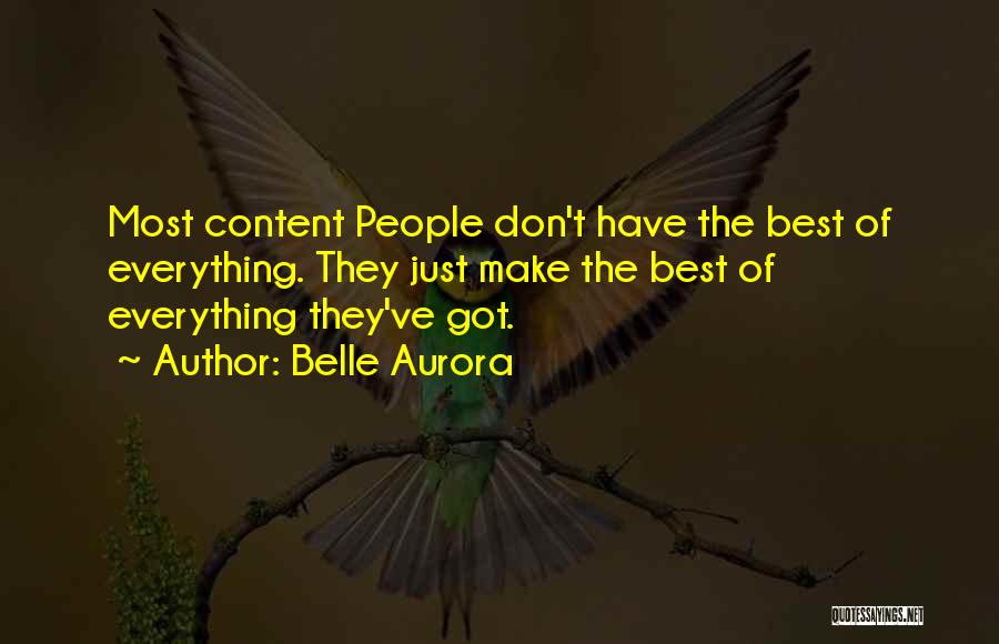 Make The Most Of Everything Quotes By Belle Aurora