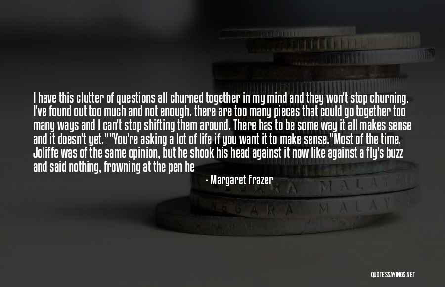 Make The Most Of The Moment Quotes By Margaret Frazer