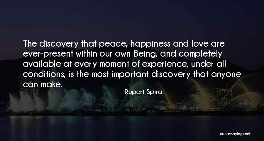 Make The Most Of The Moment Quotes By Rupert Spira