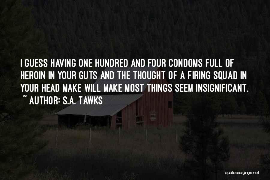 Make The Most Of Things Quotes By S.A. Tawks