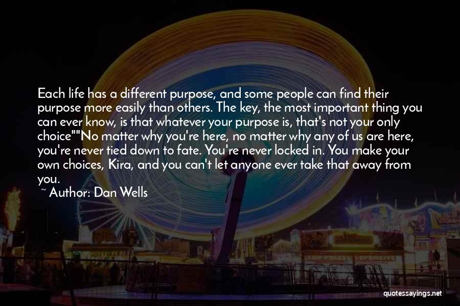 Make The Most Of Your Life Quotes By Dan Wells