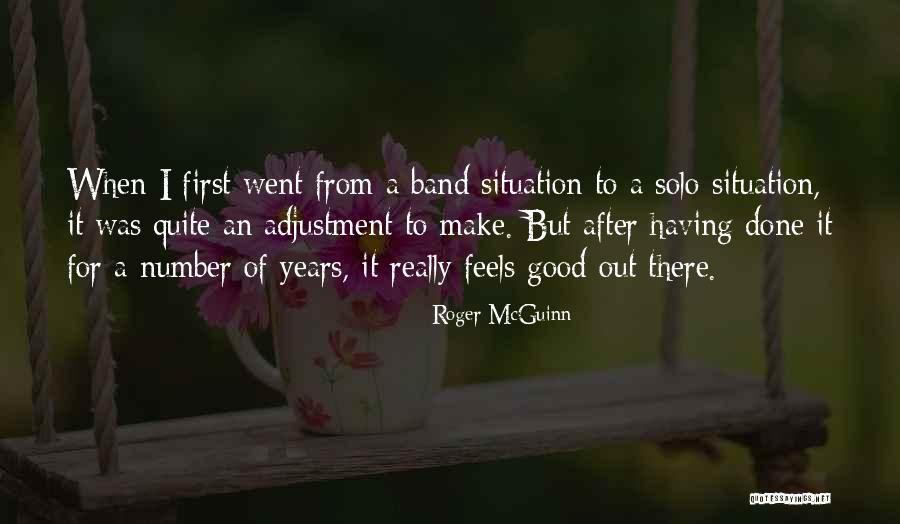 Make The Most Of Your Situation Quotes By Roger McGuinn