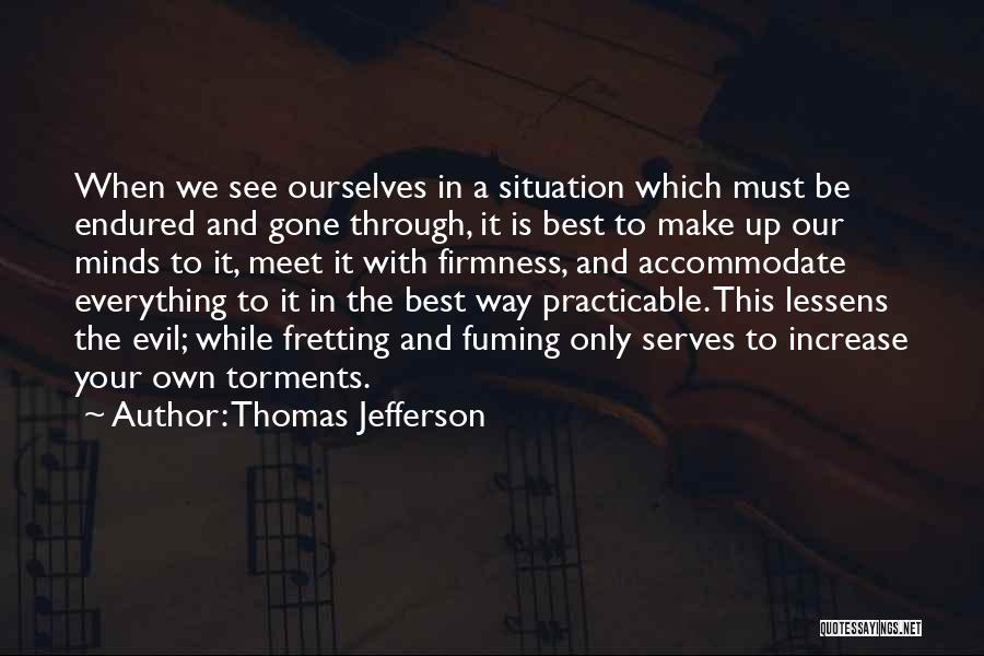 Make The Most Of Your Situation Quotes By Thomas Jefferson