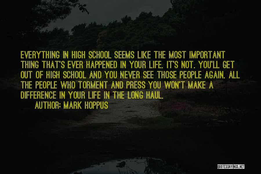 Make The Most Out Of Everything Quotes By Mark Hoppus