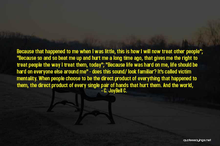 Make The Most Out Of Today Quotes By C. JoyBell C. Make The Most Out Of Today Quotes By C. JoyBell C.