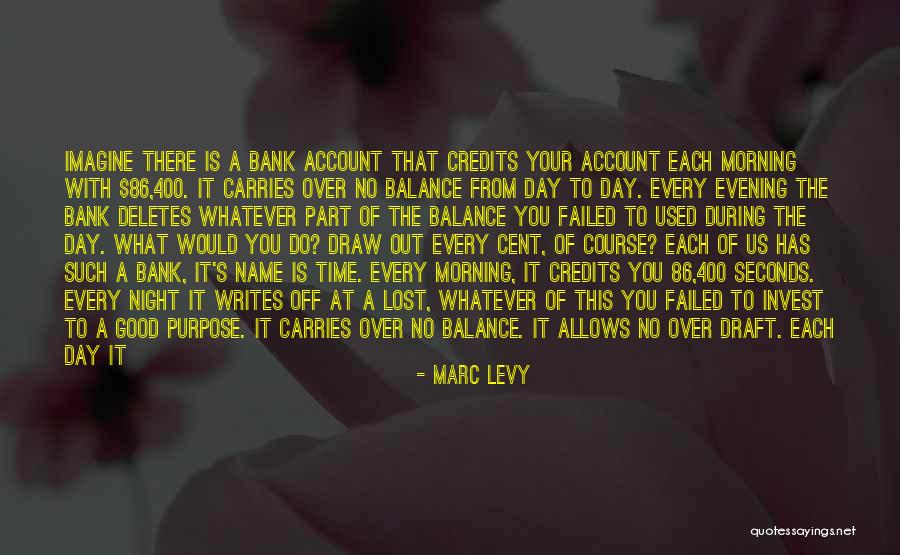 Make The Most Out Of Today Quotes By Marc Levy Make The Most Out Of Today Quotes By Marc Levy