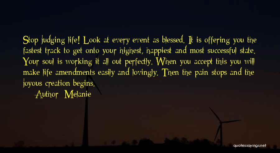 Make The Pain Stop Quotes By Melanie