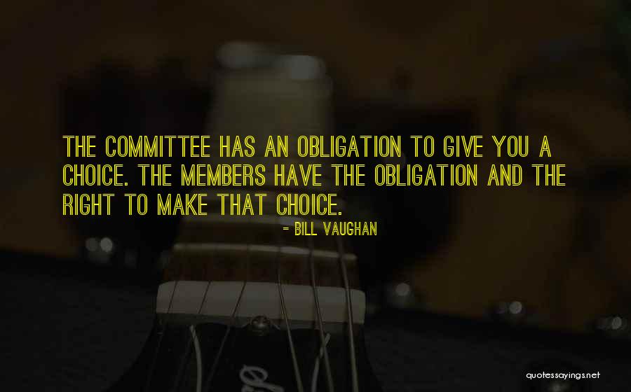 Make The Right Choice Quotes By Bill Vaughan Make The Right Choice Quotes By Bill Vaughan