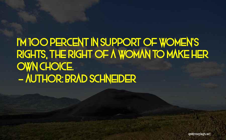 Make The Right Choice Quotes By Brad Schneider