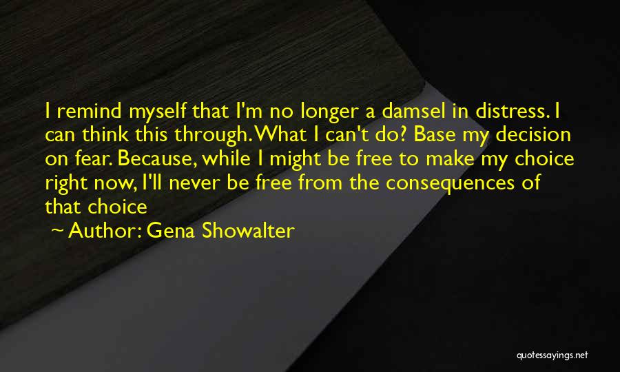 Make The Right Choice Quotes By Gena Showalter