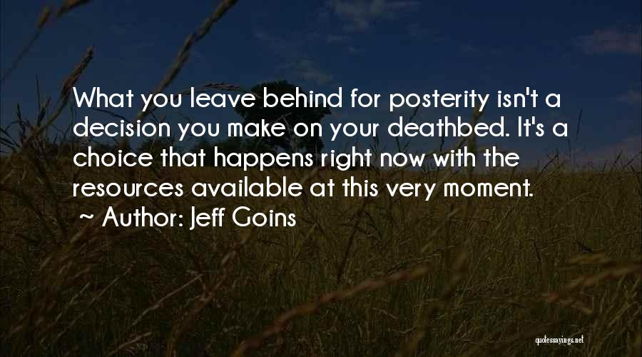Make The Right Choice Quotes By Jeff Goins