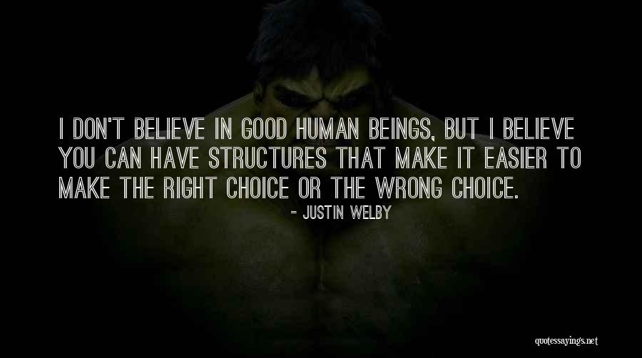 Make The Right Choice Quotes By Justin Welby Make The Right Choice Quotes By Justin Welby