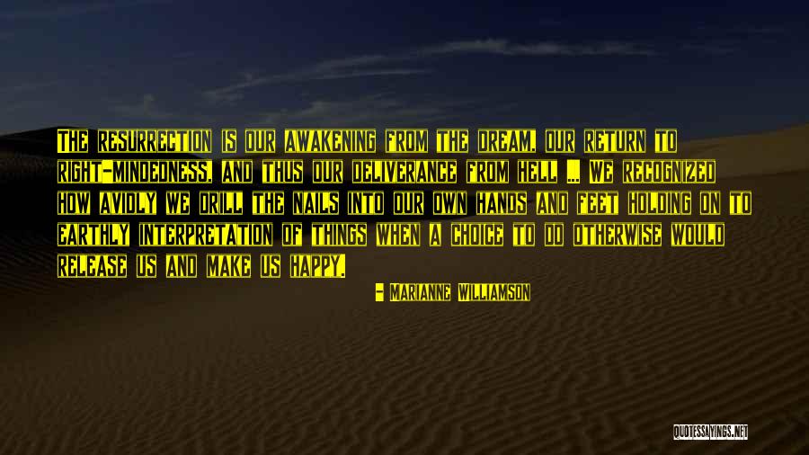 Make The Right Choice Quotes By Marianne Williamson Make The Right Choice Quotes By Marianne Williamson