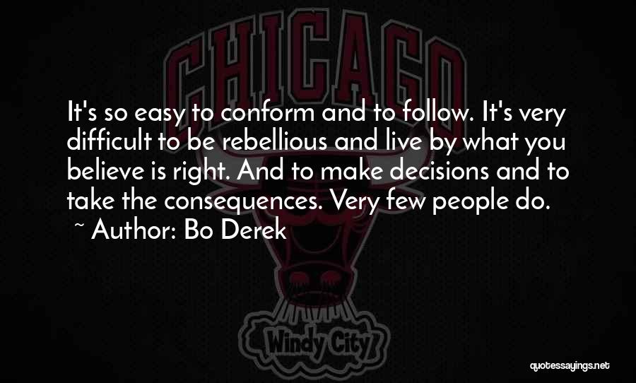 Make The Right Decision Quotes By Bo Derek