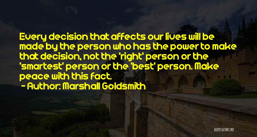 Make The Right Decision Quotes By Marshall Goldsmith