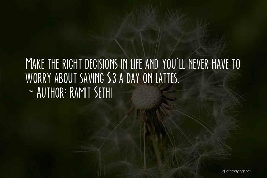 Make The Right Decision Quotes By Ramit Sethi