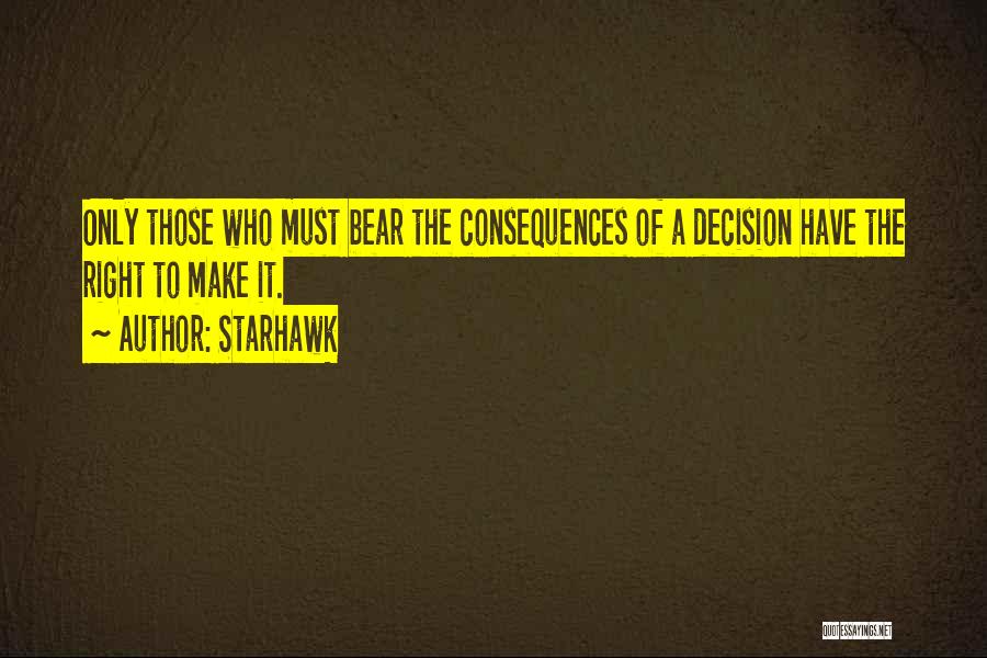 Make The Right Decision Quotes By Starhawk