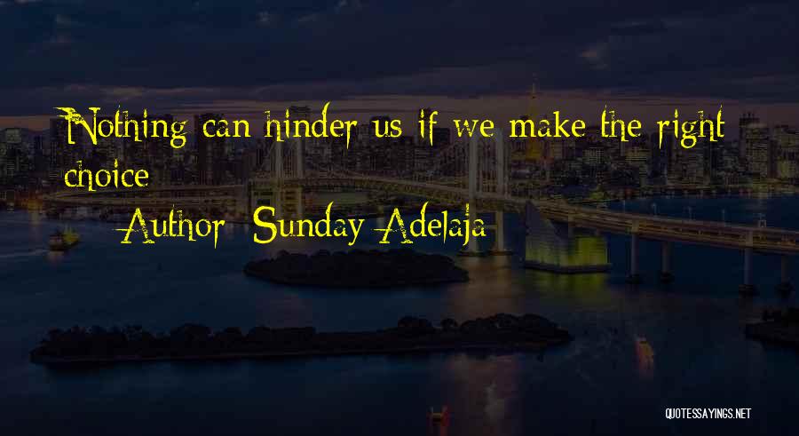 Make The Right Decision Quotes By Sunday Adelaja