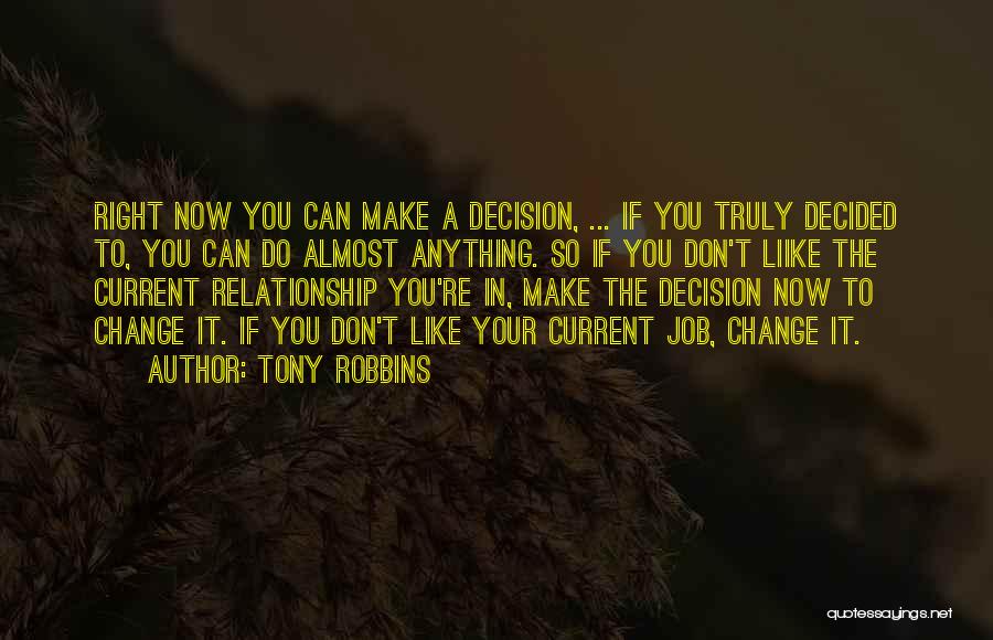 Make The Right Decision Quotes By Tony Robbins
