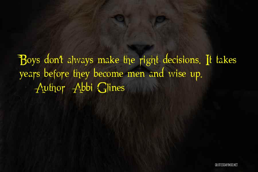 Make The Right Decisions Quotes By Abbi Glines