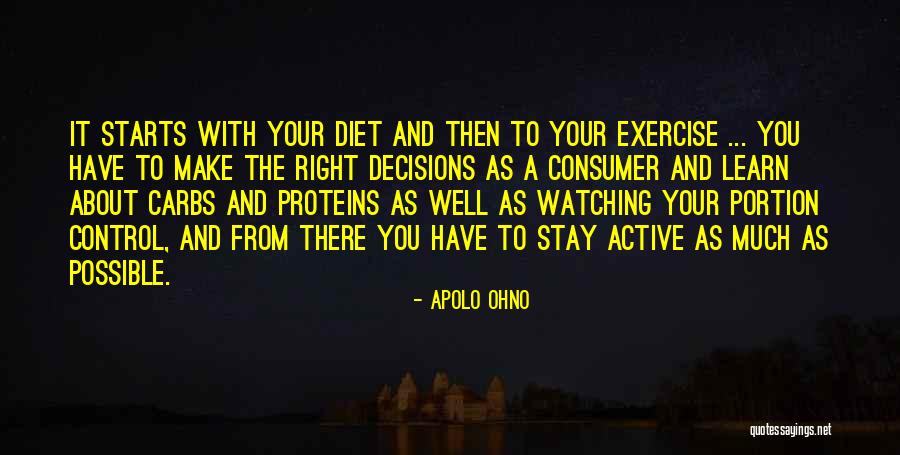 Make The Right Decisions Quotes By Apolo Ohno