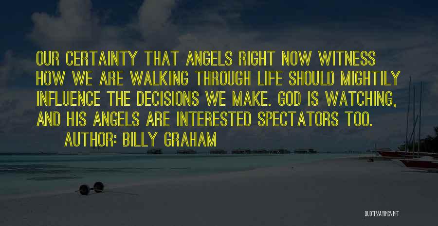 Make The Right Decisions Quotes By Billy Graham