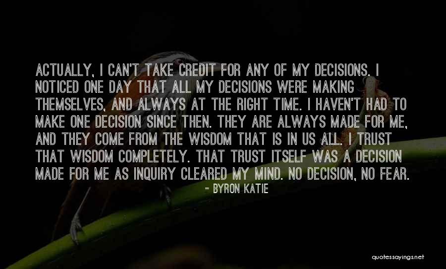 Make The Right Decisions Quotes By Byron Katie