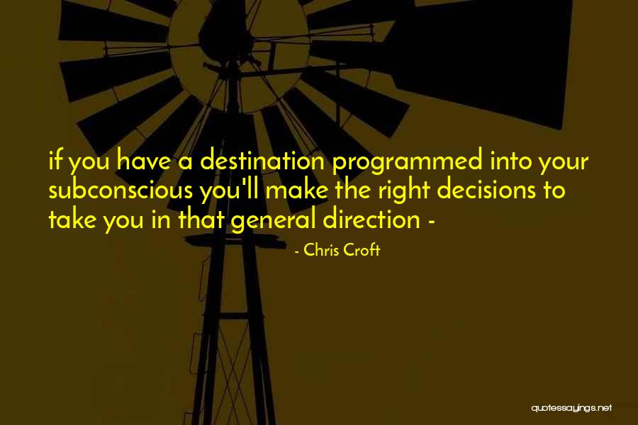 Make The Right Decisions Quotes By Chris Croft