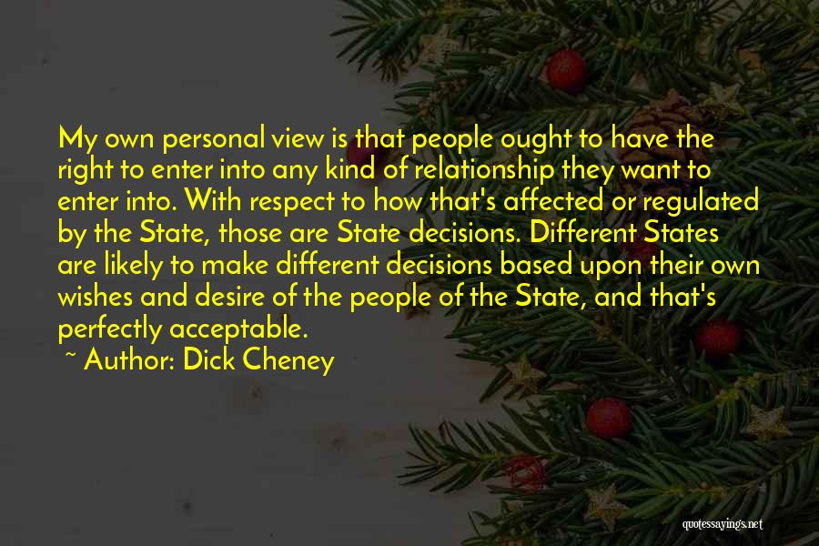 Make The Right Decisions Quotes By Dick Cheney