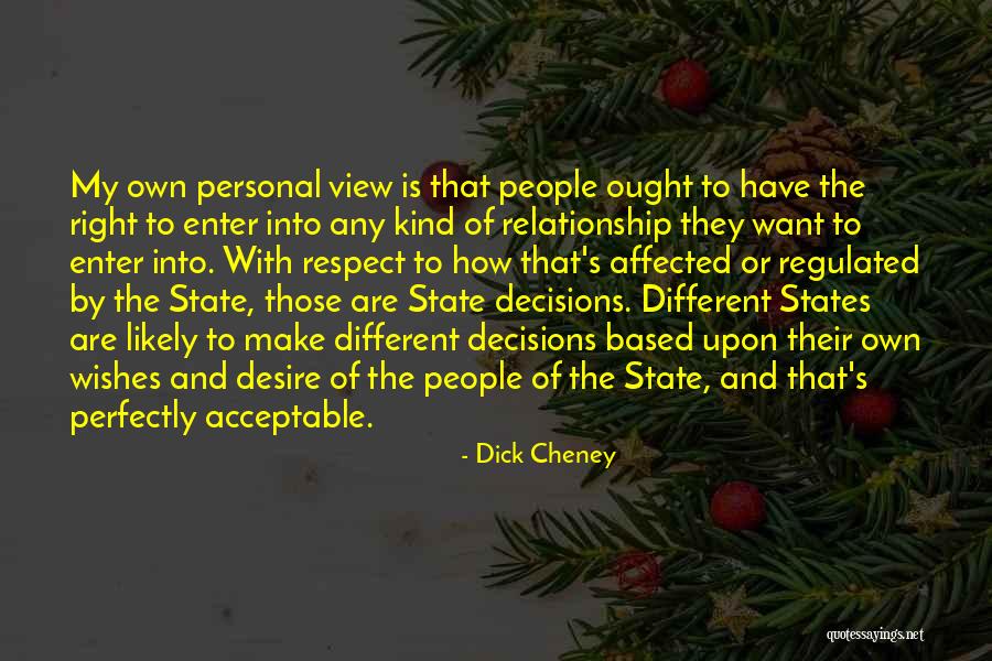 Make The Right Decisions Quotes By Dick Cheney