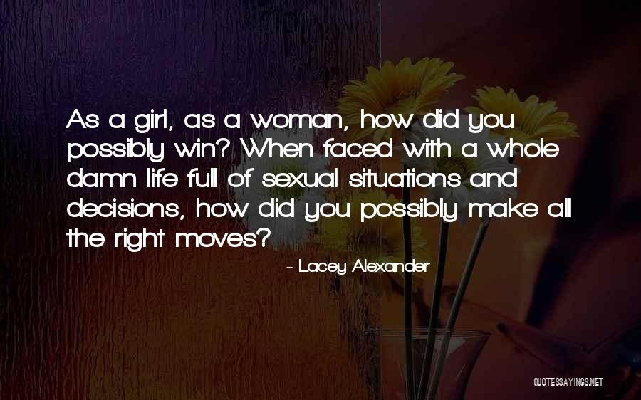 Make The Right Decisions Quotes By Lacey Alexander