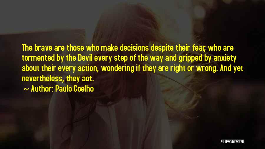 Make The Right Decisions Quotes By Paulo Coelho