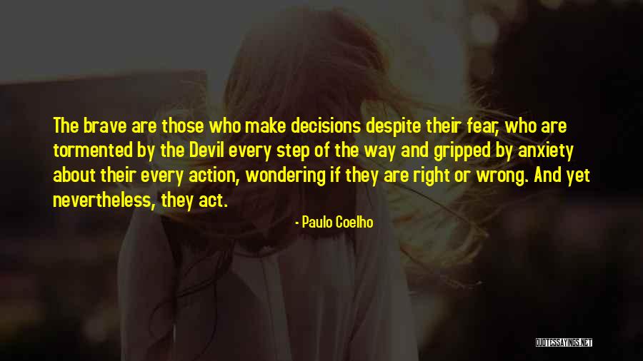 Make The Right Decisions Quotes By Paulo Coelho