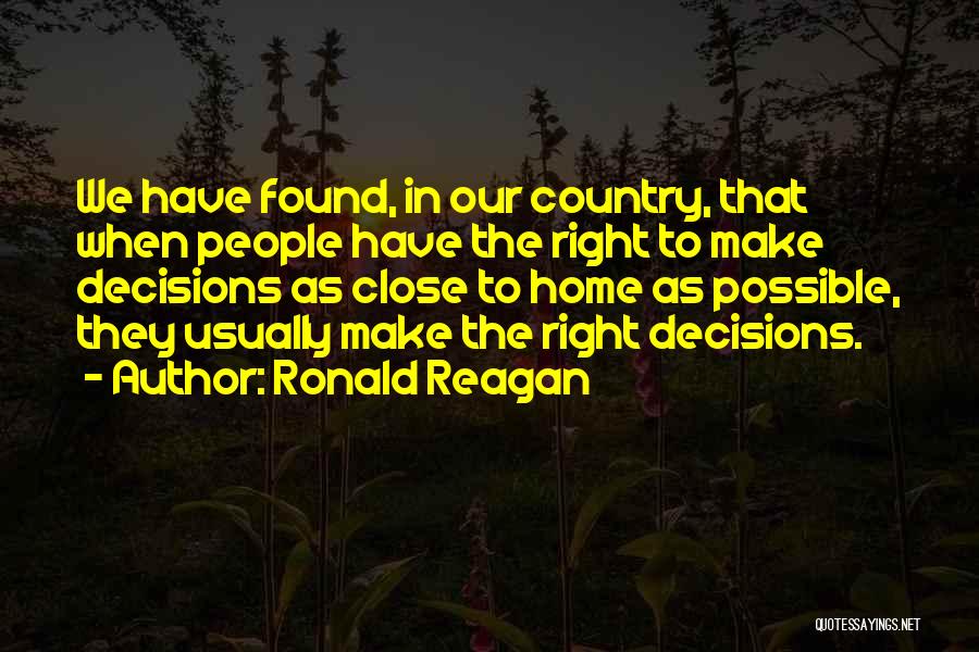 Make The Right Decisions Quotes By Ronald Reagan