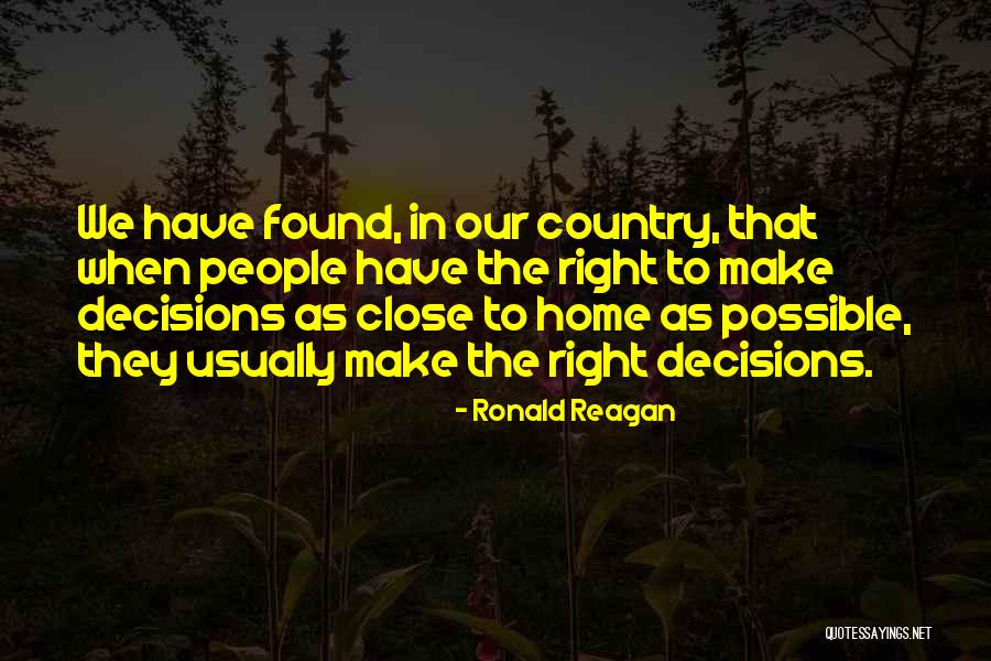 Make The Right Decisions Quotes By Ronald Reagan