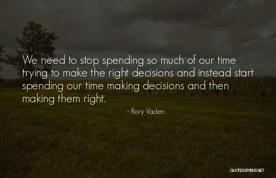 Make The Right Decisions Quotes By Rory Vaden