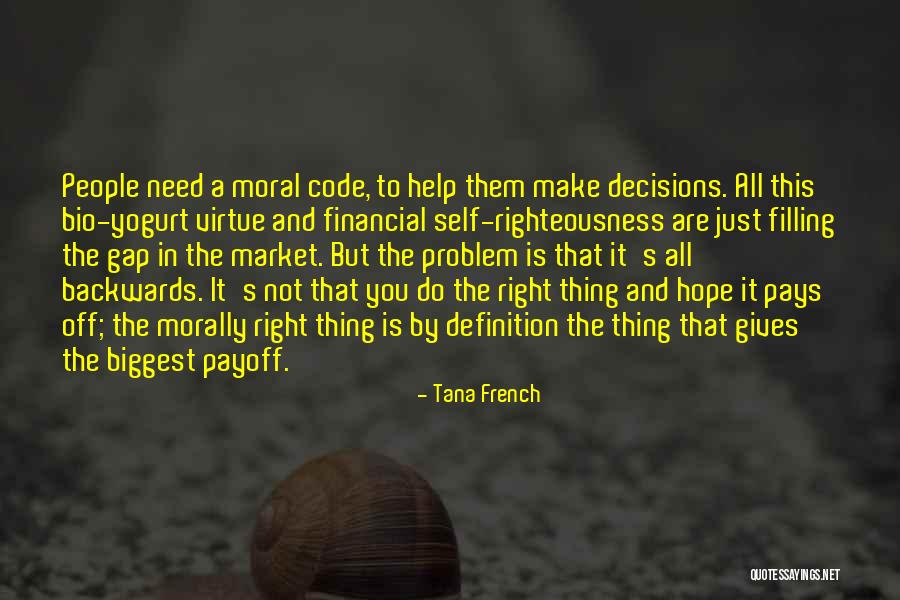 Make The Right Decisions Quotes By Tana French