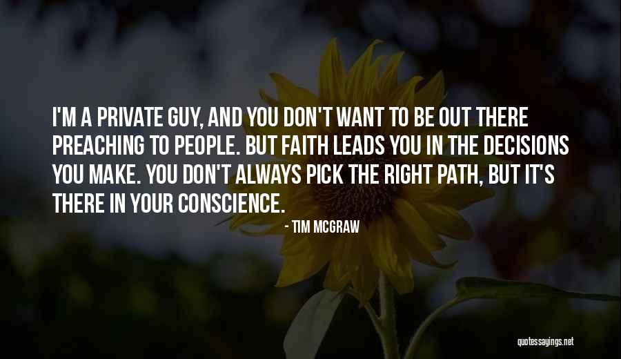 Make The Right Decisions Quotes By Tim McGraw