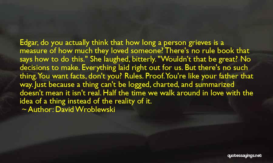 Make The Rules Quotes By David Wroblewski