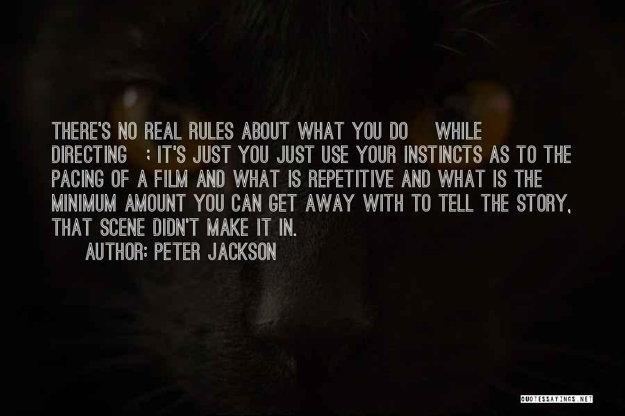 Make The Rules Quotes By Peter Jackson