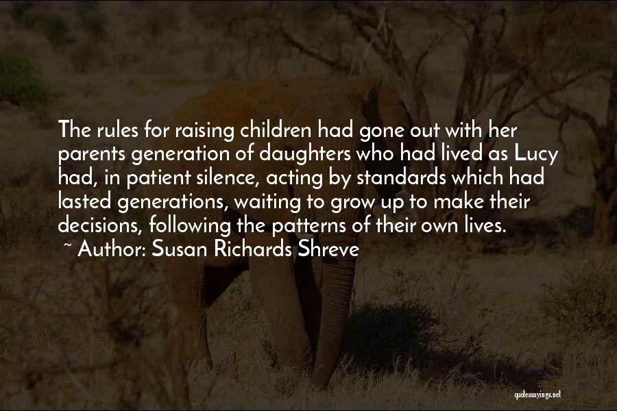 Make The Rules Quotes By Susan Richards Shreve