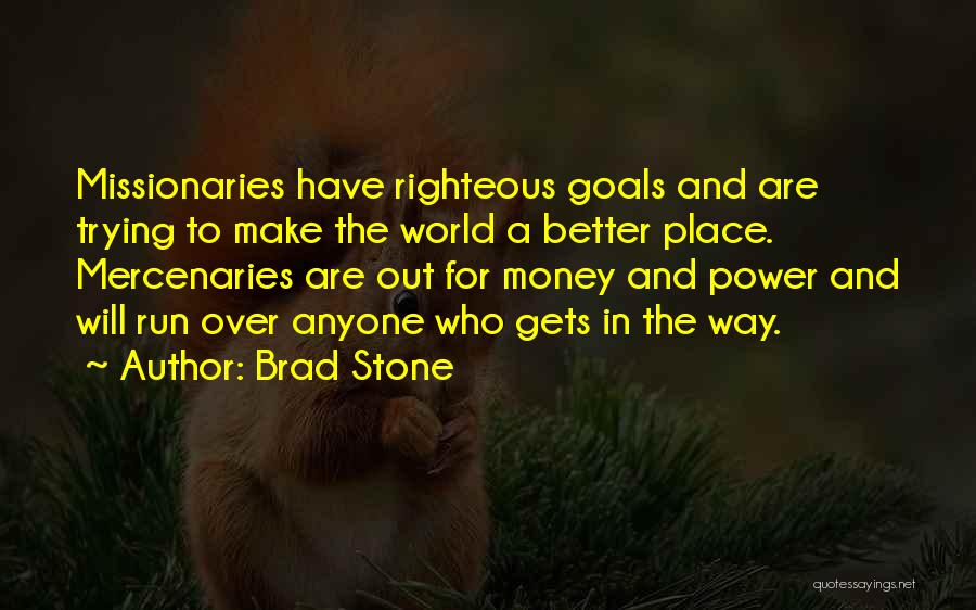 Make The World A Better Place Quotes By Brad Stone