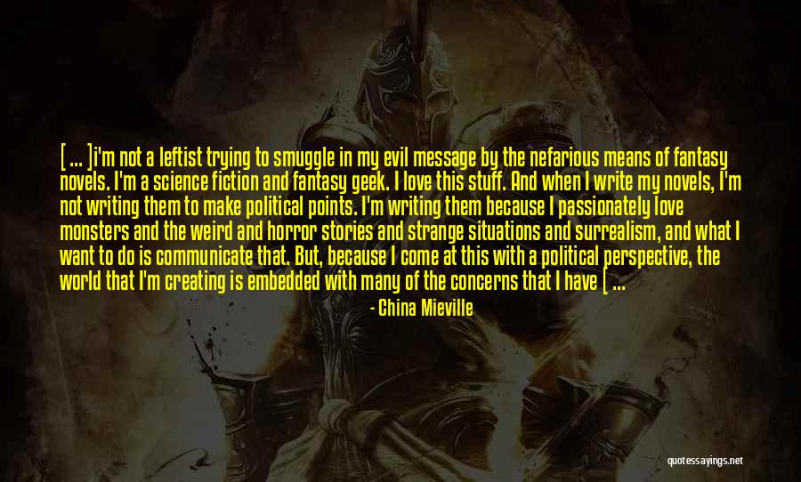 Make Them Come To You Quotes By China Mieville