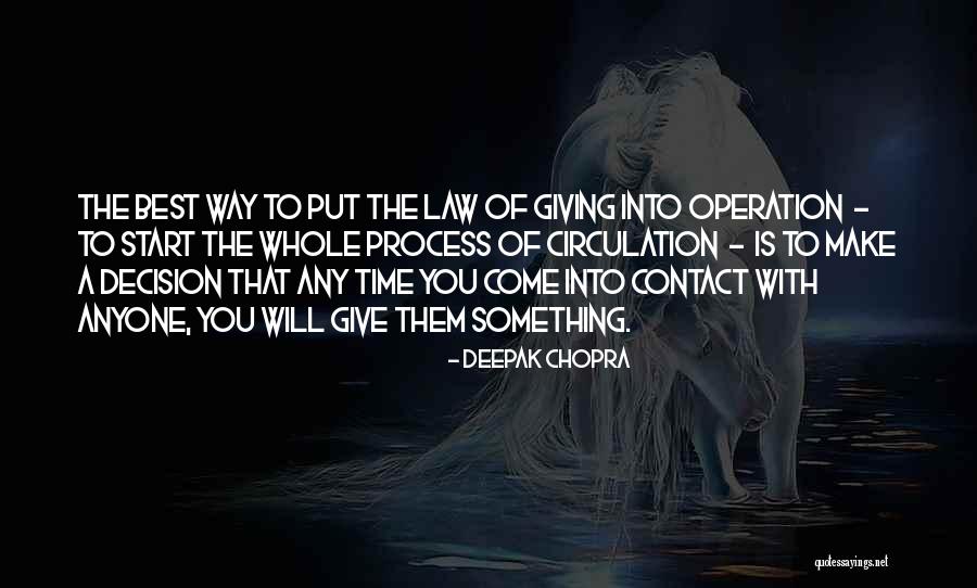 Make Them Come To You Quotes By Deepak Chopra