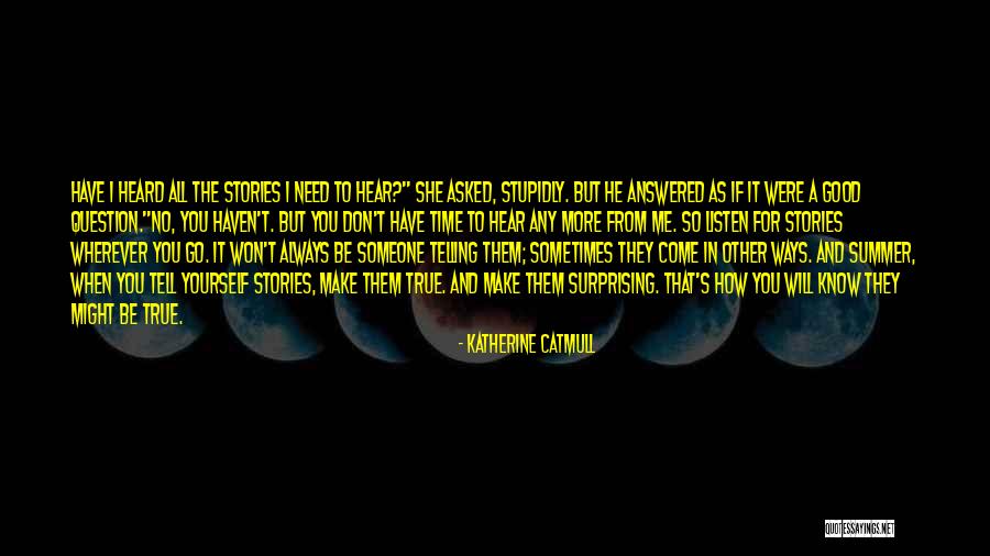 Make Them Come To You Quotes By Katherine Catmull