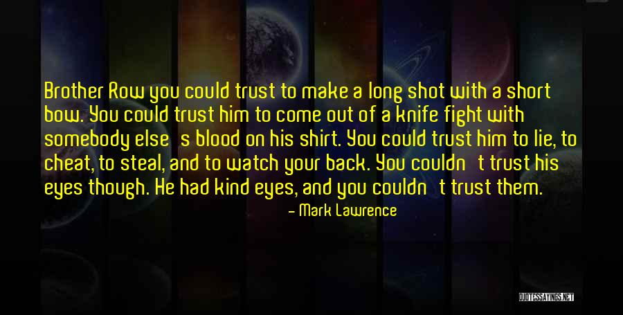 Make Them Come To You Quotes By Mark Lawrence