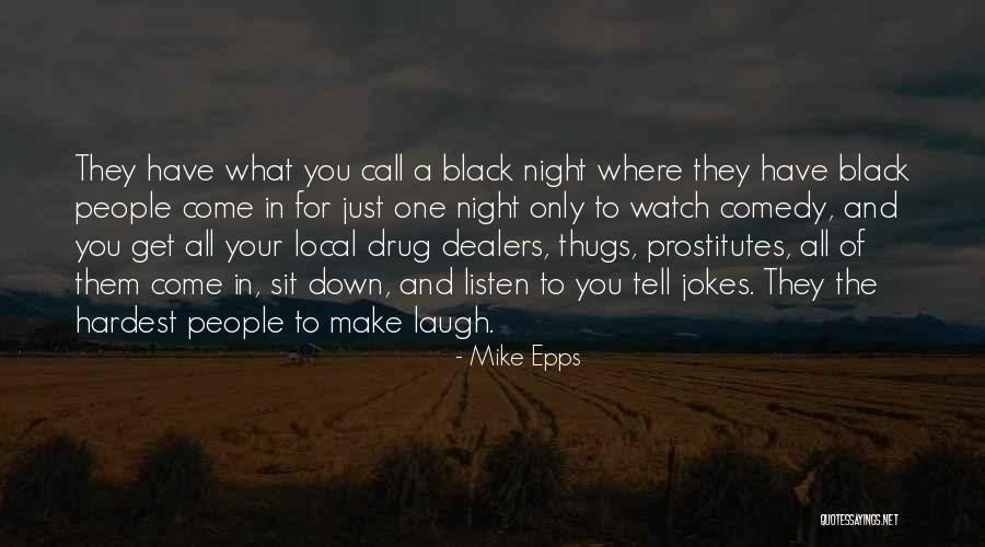 Make Them Come To You Quotes By Mike Epps